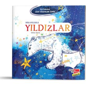 Hikayelerle Yıldızlar İlk Okuma Uzay Hikayeleri Serisi Dikkat Atölyesi Yayınları