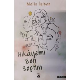 Hikayemi Ben Seçtim - Melis İşiten