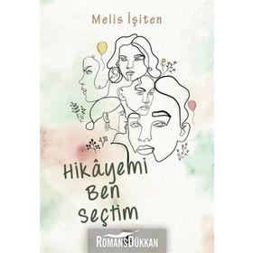 Hikayemi Ben Seçtim - Melis İşiten