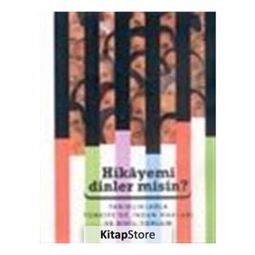 HIKAYEMI DINLER MISIN? TANIKLIKLARLA TÜRKIYE'DE İNSAN HAKLARI VE SIVIL TOPLUM KONFERANSLAR - KOLEKTIF