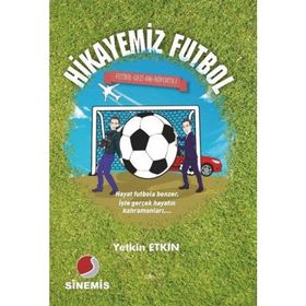 Hikayemiz Futbol - Yetkin Etkin