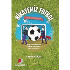 Hikayemiz Futbol - Yetkin Etkin
