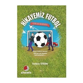 Hikayemiz Futbol - Yetkin Etkin