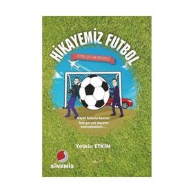 Hikayemiz Futbol - Yetkin Etkin