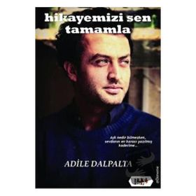 Hikayemizi Sen Tamamla - Adile Dalpalta