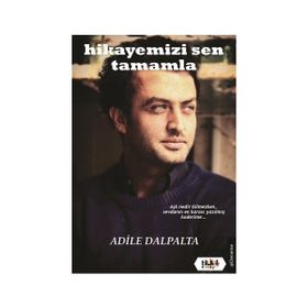 Hikayemizi Sen Tamamla - Adile Dalpalta