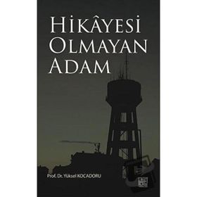 Hikayesi Olmaya Adam Yüksel Kocadoru