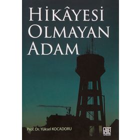 Hikayesi Olmaya Adam Yüksel Kocadoru