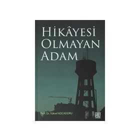Hikayesi Olmaya Adam Yüksel Kocadoru