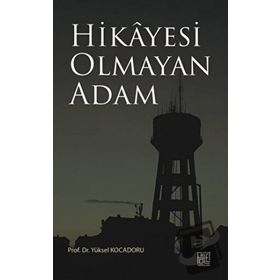 Hikayesi Olmaya Adam Yüksel Kocadoru