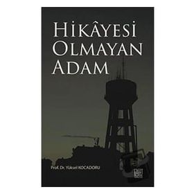 Hikayesi Olmaya Adam Yüksel Kocadoru