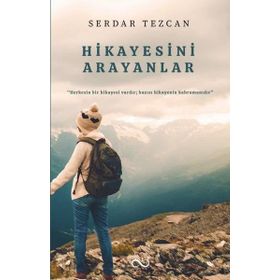 Hikayesini Arayanlar - Serdar Tezcan