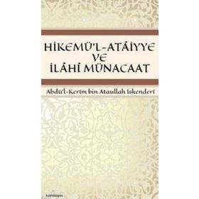 Hikemü'l-Ataiyye ve İlahi Münacaat / İbn Ataullah İskenderi