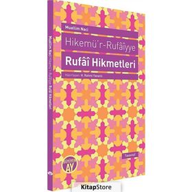 HIKEMÜ'R-RUFAIYYE RUFAI HIKMETLERI - MUALLIM NACI