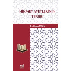 Hikmet Ayetlerinin Tefsiri Hakan Uğur