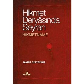 Hikmet Deryasında Seyran Hikmetname Nahit Sertdemir