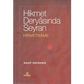 Hikmet Deryasında Seyran Hikmetname Nahit Sertdemir
