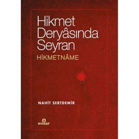 Hikmet Deryasında Seyran Hikmetname Nahit Sertdemir