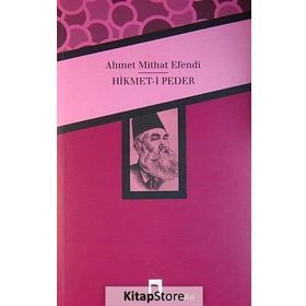 Hikmet-i Peder - Ahmet Mithat Efendi