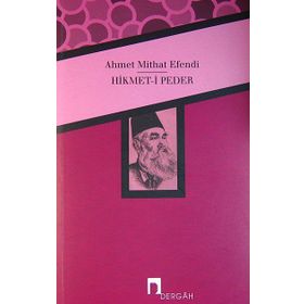 Hikmet-i Peder - Ahmet Mithat Efendi