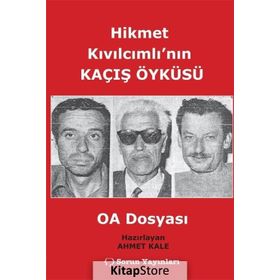 Hikmet Kıvılcımlı'nın Kaçış Öyküsü - Ahmet Kale