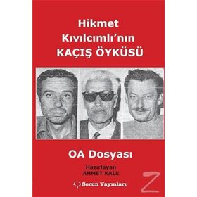 Hikmet Kıvılcımlı'nın Kaçış Öyküsü - Ahmet Kale