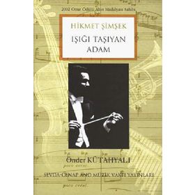 Hikmet Şimşek Işığı Taşıyan Adam - Önder Kütahyalı