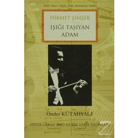 Hikmet Şimşek Işığı Taşıyan Adam - Önder Kütahyalı