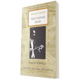 Hikmet Şimşek Işığı Taşıyan Adam - Önder Kütahyalı
