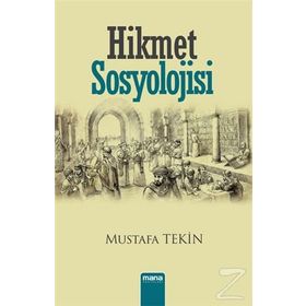 Hikmet Sosyolojisi - Mustafa Tekin