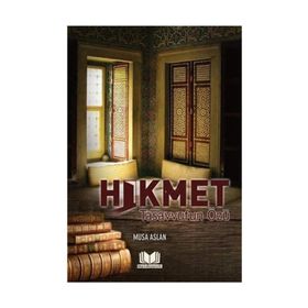 Hikmet Tasavvufun Özü - Musa Aslan