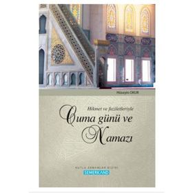 HIKMET VE FAZILETLERIYLE CUMA GÜNÜ VE NAMAZI - HÜSEYİN OKUR