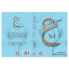 Hikmet ve Yol - Mahmut Şişmanyazıcı