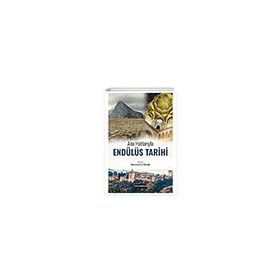 Hikmetevi Yayınları - Endülüs Tarihi Ana Hatlarıyla