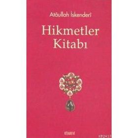 HIKMETLER KİTABI - ATÂULLAH İSKENDERÎ