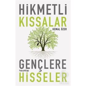 Hikmetli Kıssalar Gençlere Hisseler - Kemal Özer