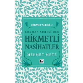 Hikmetli Nasihatlar - Mehmet Mete