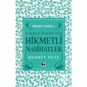 Hikmetli Nasihatler - Mehmet Mete
