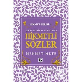 Hikmetli Sözler - Mehmet Mete