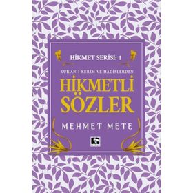 Hikmetli Sözler - Mehmet Mete