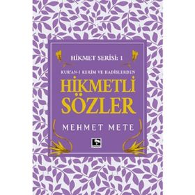 Hikmetli Sözler - Mehmet Mete