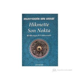 Hikmette Son Nokta - Muhyiddin İbni Arabi