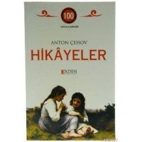 HIKÂYELER - ANTON PAVLOVİÇ ÇEHOV