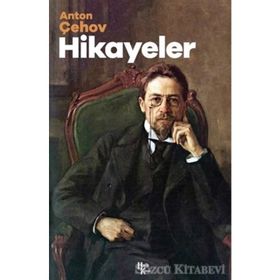 HIKÂYELER - ANTON PAVLOVİÇ ÇEHOV
