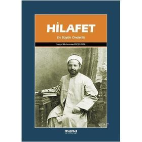 HILAFET EN BÜYÜK ÖNDERLİK - REŞİD RIZA