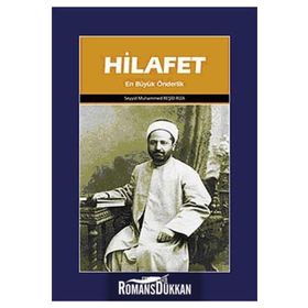 HILAFET EN BÜYÜK ÖNDERLİK - REŞİD RIZA
