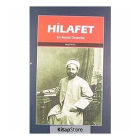 HILAFET EN BÜYÜK ÖNDERLİK - REŞİD RIZA