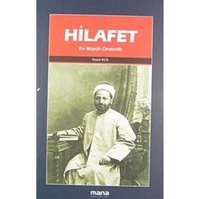 HILAFET EN BÜYÜK ÖNDERLİK - REŞİD RIZA