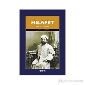 HILAFET EN BÜYÜK ÖNDERLİK - REŞİD RIZA