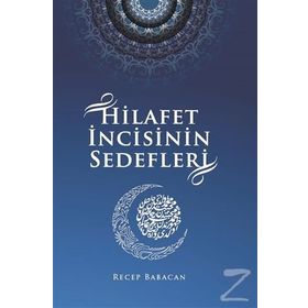 Hilafet İncisinin Sedefleri - Recep Babacan